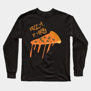 PIZZA PARTY Long Sleeve T-Shirt